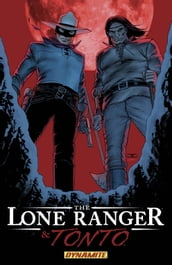 The Lone Ranger & Tonto Vol 1