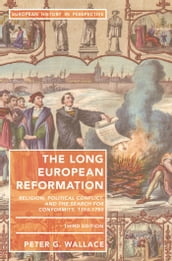 The Long European Reformation