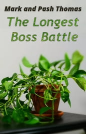 The Longest Boss Battle