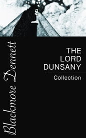 The Lord Dunsany Collection