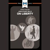 The Macat Analysis of J.S. Mill s On Liberty