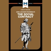 The Macat Analysis of Jean-Jacques Rousseau s The Social Contract