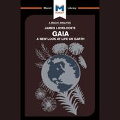 The Macat Analysis of James Lovelock s Gaia: