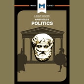 The Macat Analysis of Aristotle s Politics