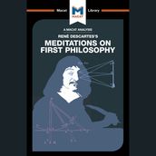 The Macat Analysis of René Descartes s Meditation