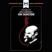 The Macat Analysis of Émile Durkheim s On Suicide