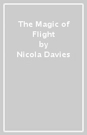 The Magic of Flight