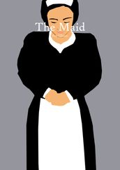 The Maid