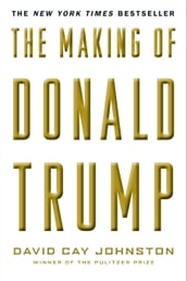 The Making of Donald Trump