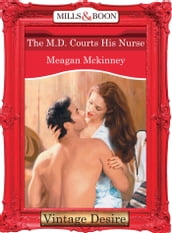 The M.d. Courts His Nurse (Mills & Boon Desire) (Matched in Montana, Book 3)