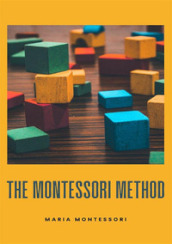 The Montessori method. Nuova ediz.