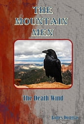 The Mountain Men: The Death Wind
