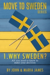 The Move to Sweden Series - Why Sweden?