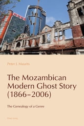 The Mozambican Modern Ghost Story (18662006)