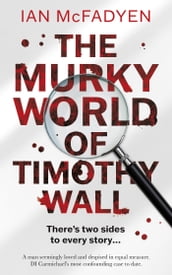 The Murky World of Timothy Wall