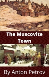 The Muscovite Town