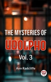 The Mysteries Of Udolpho Vol. 3