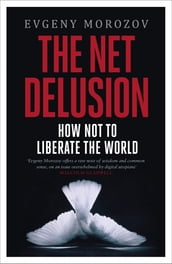 The Net Delusion