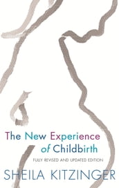 The New Experience of Childbirth