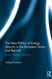 The New Politics of Energy Security in the European Union and Beyond