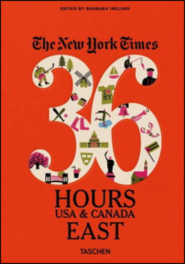 The New York Times. 36 hours. Usa & Canada. East