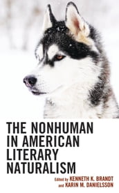 The Nonhuman in American Literary Naturalism