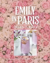 The Official Emily in Paris Cocktail Book