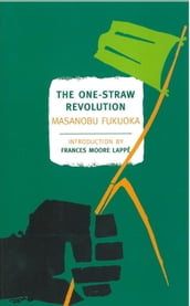 The One-Straw Revolution