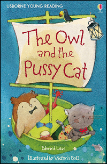 The Owl and the Pussy Cat - Edward Lear