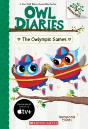 The Owlympic Games: A Branches Book (Owl Diaries #20)