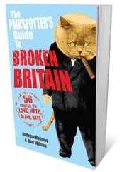 The Painspotter s Guide to Broken Britain
