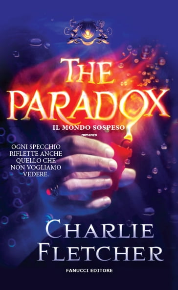 The Paradox. Il mondo sospeso - Charlie Fletcher