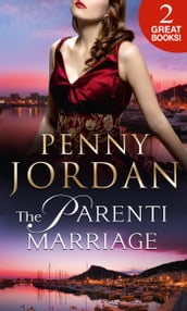 The Parenti Marriage: The Reluctant Surrender (The Parenti Dynasty, Book 1) / The Dutiful Wife (The Parenti Dynasty, Book 2)