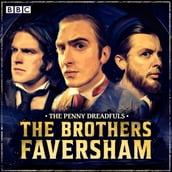 The Penny Dreadfuls: The Brothers Faversham