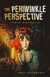 The Periwinkle Perspective - Those Among Us