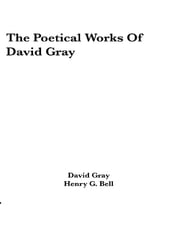 The Poetical Works of David Gray