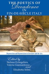 The Poetics of Decadence in Fin-de-Siècle Italy