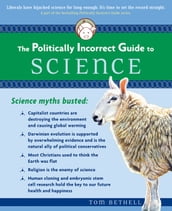 The Politically Incorrect Guide to Science