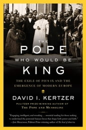 The Pope Who Would Be King