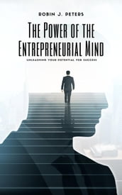 The Power of the Entrepreneurial Mind