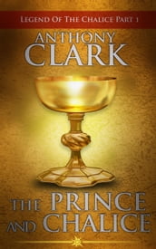 The Prince And The Chalice