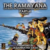 The Ramayana Lord Rama The Supreme Personality Of Godhead - Part 4
