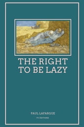 The Right To Be Lazy