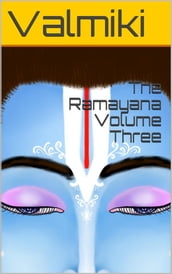 The Rmyana Volume Three