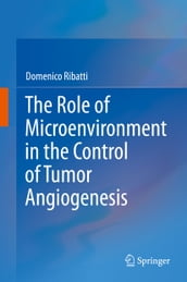 The Role of Microenvironment in the Control of Tumor Angiogenesis