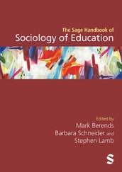 The Sage Handbook of Sociology of Education