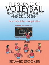 The Science of Volleyball Practice Development and Drill Design