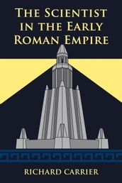 The Scientist in the Early Roman Empire