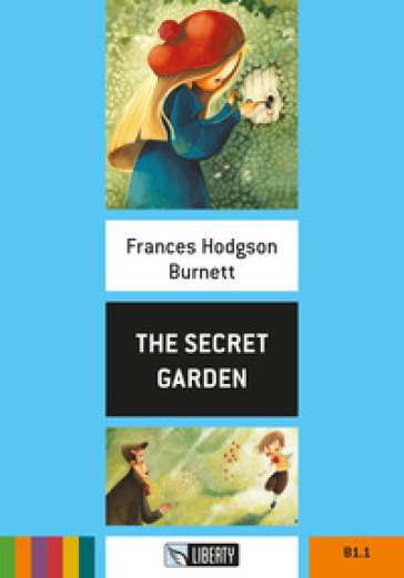The Secret Garden. Livello A1. Con File audio per il download - Frances Eliza Hodgson Burnett