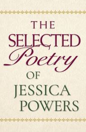 The Selected Poetry of Jessica Powers